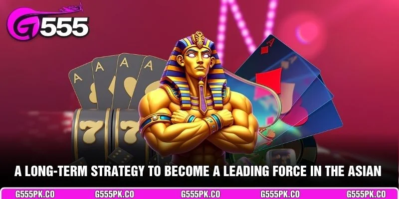 A long-term strategy to become a leading force in the Asian market.